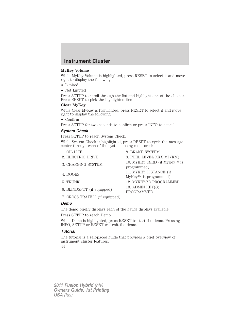 System check, Demo, Tutorial | Instrument cluster | FORD 2011 Fusion Hybrid v.1 User Manual | Page 44 / 345
