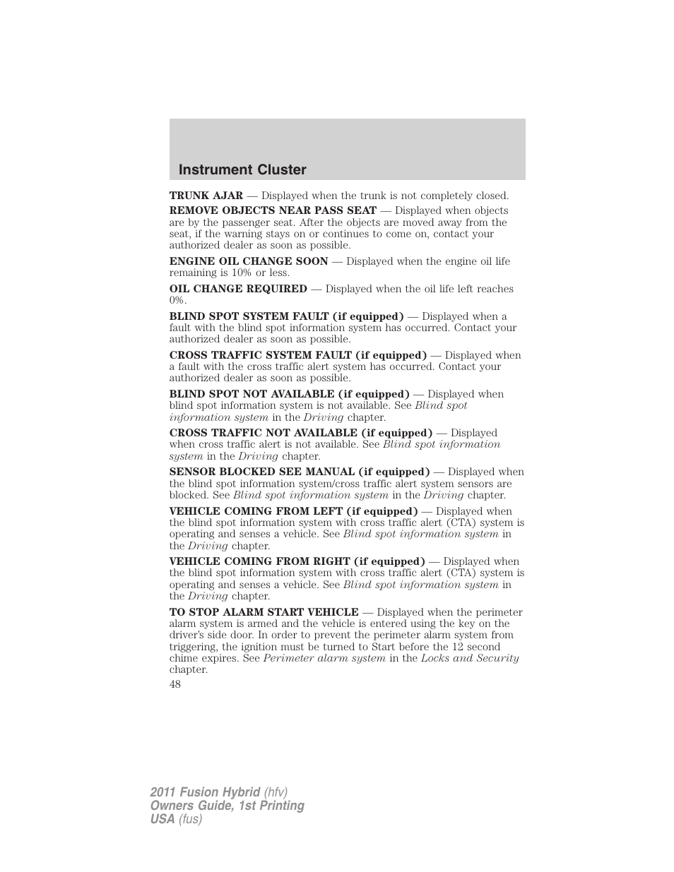 Instrument cluster | FORD 2011 Fusion Hybrid v.1 User Manual | Page 48 / 345