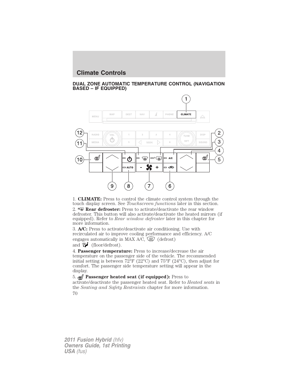 Navigation system based climate control, Climate controls | FORD 2011 Fusion Hybrid v.1 User Manual | Page 70 / 345