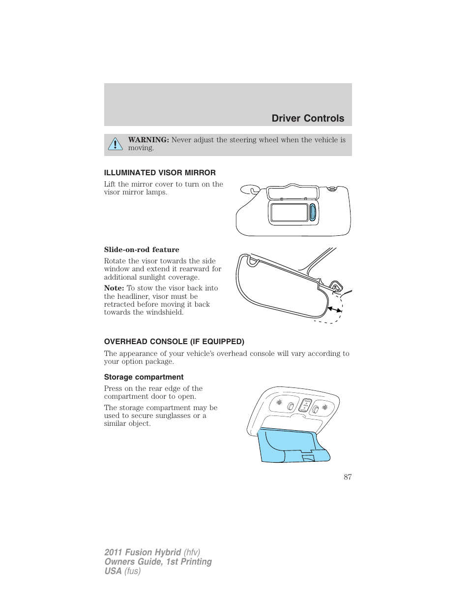 Illuminated visor mirror, Overhead console (if equipped), Storage compartment | Driver controls | FORD 2011 Fusion Hybrid v.1 User Manual | Page 87 / 345