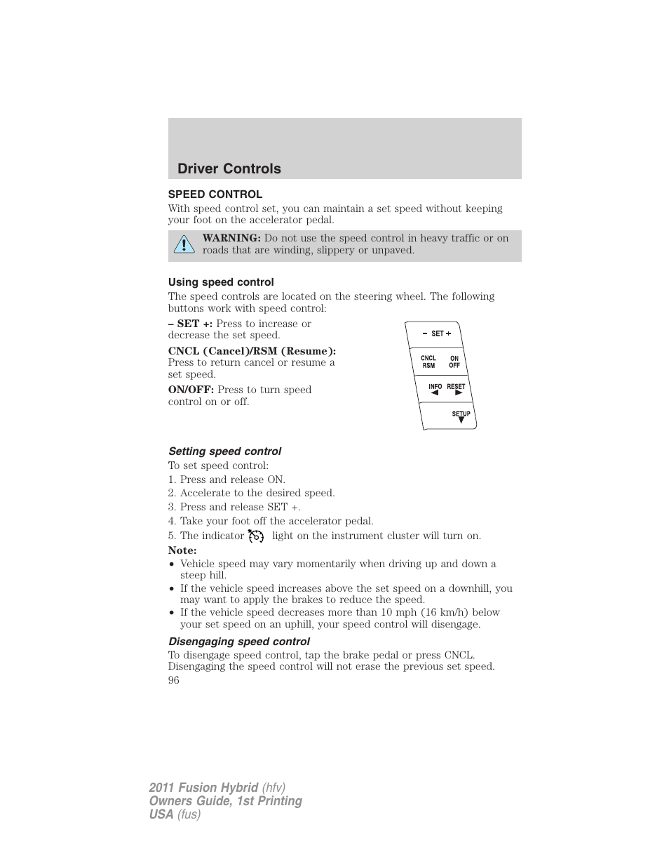 Speed control, Using speed control, Setting speed control | Disengaging speed control, Driver controls | FORD 2011 Fusion Hybrid v.1 User Manual | Page 96 / 345