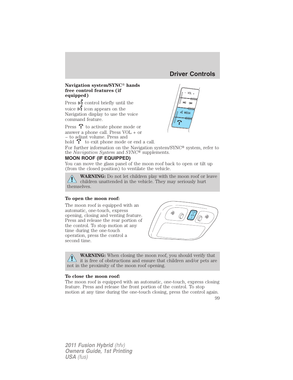 Moon roof (if equipped), Moon roof, Driver controls | FORD 2011 Fusion Hybrid v.1 User Manual | Page 99 / 345