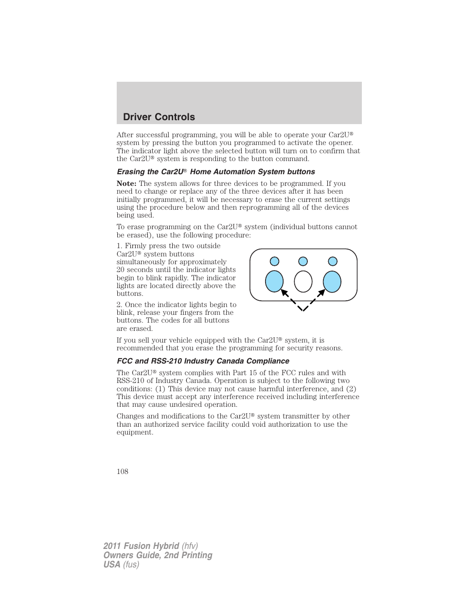 Erasing the car2u home automation system buttons, Fcc and rss-210 industry canada compliance, Driver controls | FORD 2011 Fusion Hybrid v.2 User Manual | Page 108 / 345