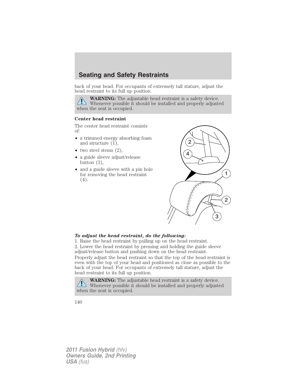 Seating and safety restraints | FORD 2011 Fusion Hybrid v.2 User Manual | Page 140 / 345