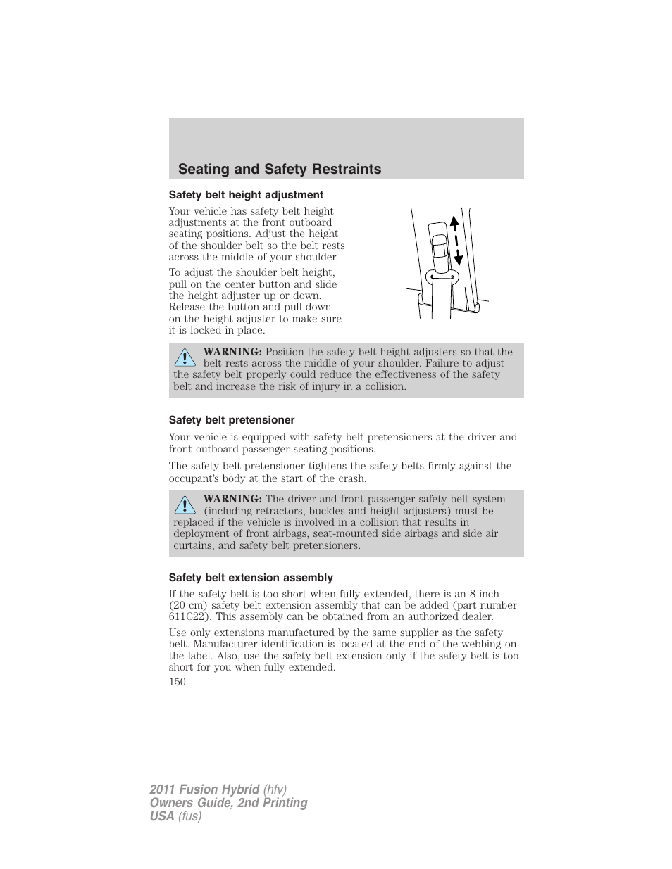 Safety belt height adjustment, Safety belt pretensioner, Safety belt extension assembly | Seating and safety restraints | FORD 2011 Fusion Hybrid v.2 User Manual | Page 150 / 345