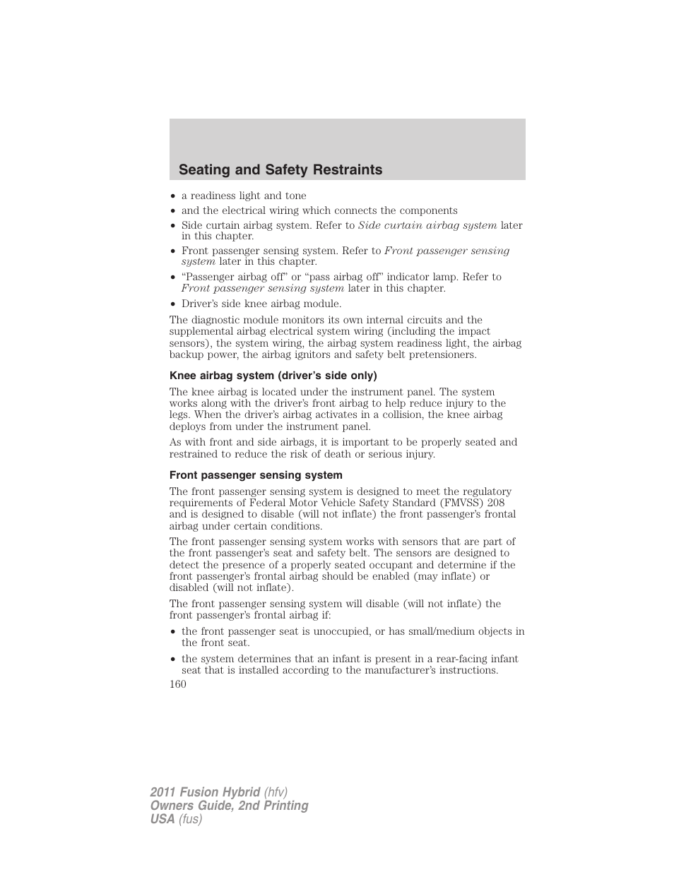 Knee airbag system (driver’s side only), Front passenger sensing system, Seating and safety restraints | FORD 2011 Fusion Hybrid v.2 User Manual | Page 160 / 345