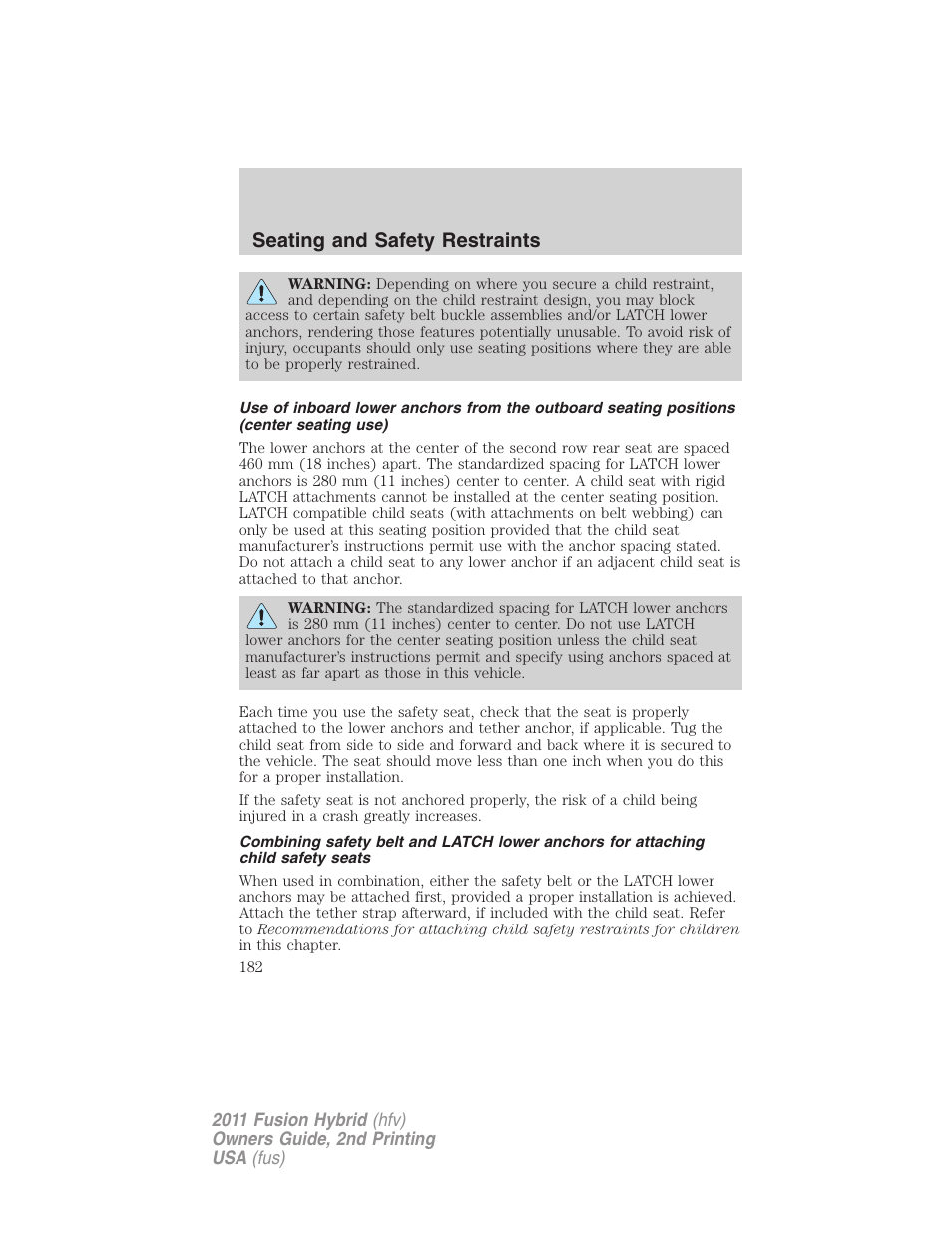 Seating and safety restraints | FORD 2011 Fusion Hybrid v.2 User Manual | Page 182 / 345