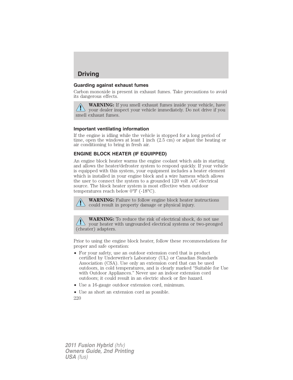 Guarding against exhaust fumes, Important ventilating information, Engine block heater (if equipped) | Driving | FORD 2011 Fusion Hybrid v.2 User Manual | Page 220 / 345