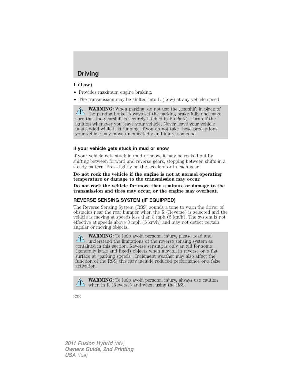 If your vehicle gets stuck in mud or snow, Reverse sensing system (if equipped), Reverse sensing system | Driving | FORD 2011 Fusion Hybrid v.2 User Manual | Page 232 / 345