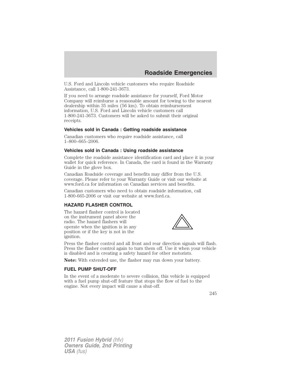 Hazard flasher control, Fuel pump shut-off, Roadside emergencies | FORD 2011 Fusion Hybrid v.2 User Manual | Page 245 / 345