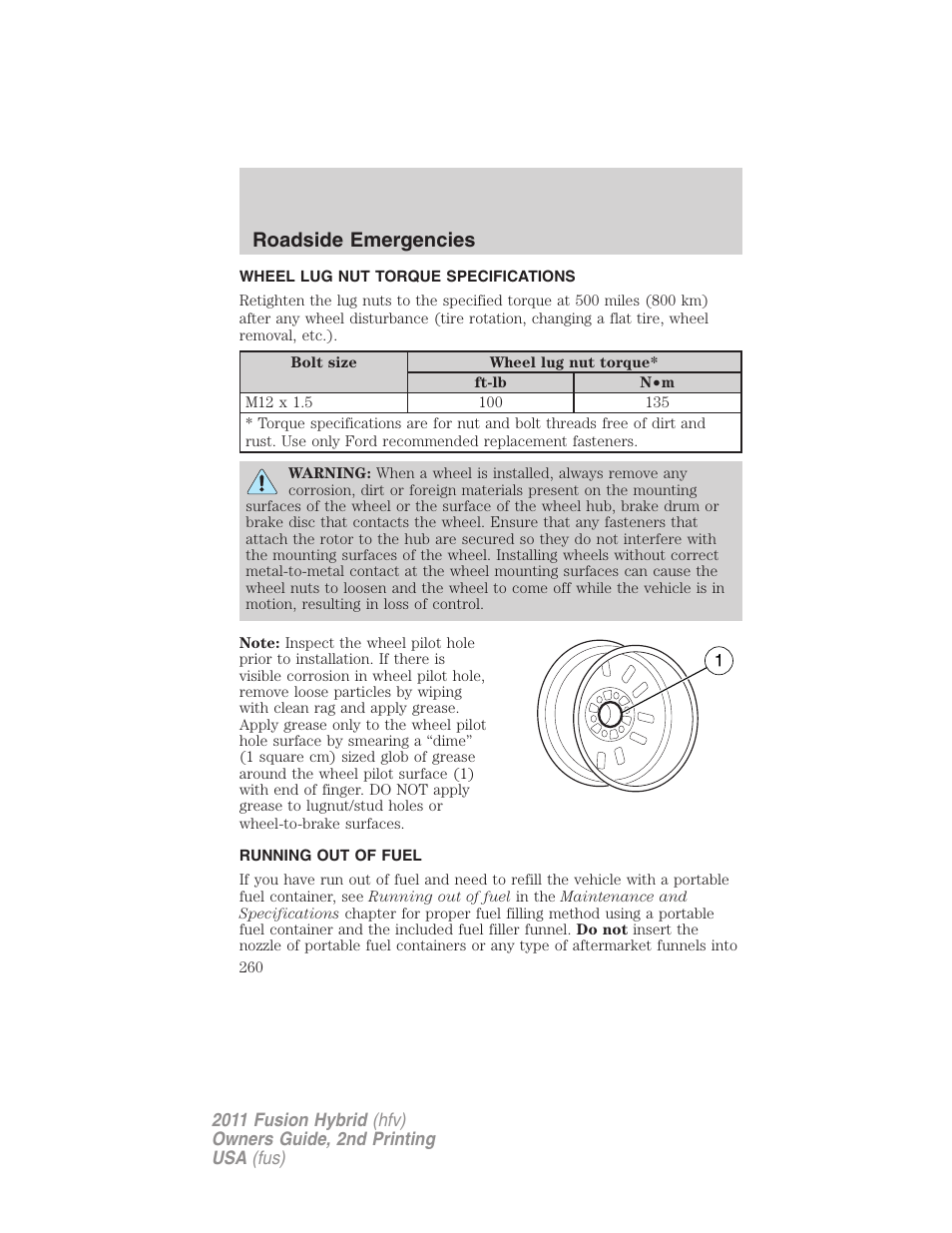 Wheel lug nut torque specifications, Running out of fuel, Wheel lug nut torque | Roadside emergencies | FORD 2011 Fusion Hybrid v.2 User Manual | Page 260 / 345