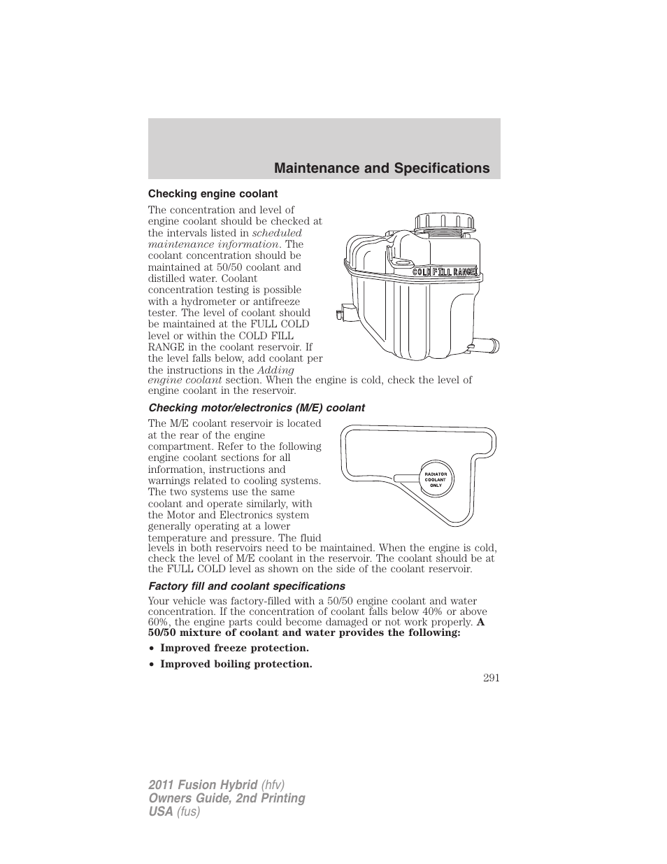 Checking engine coolant, Checking motor/electronics (m/e) coolant, Factory fill and coolant specifications | Maintenance and specifications | FORD 2011 Fusion Hybrid v.2 User Manual | Page 291 / 345