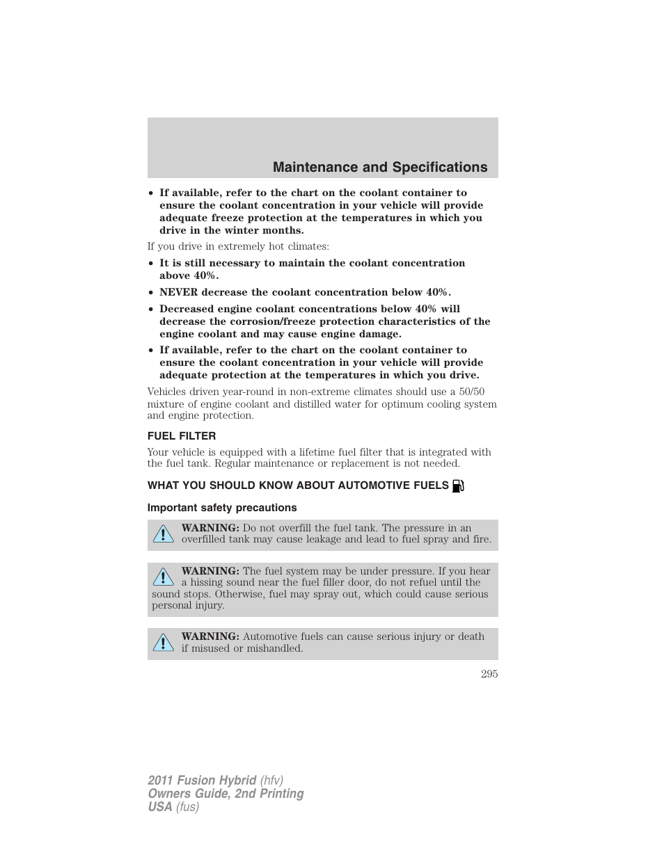 Fuel filter, What you should know about automotive fuels, Important safety precautions | Fuel information, Maintenance and specifications | FORD 2011 Fusion Hybrid v.2 User Manual | Page 295 / 345