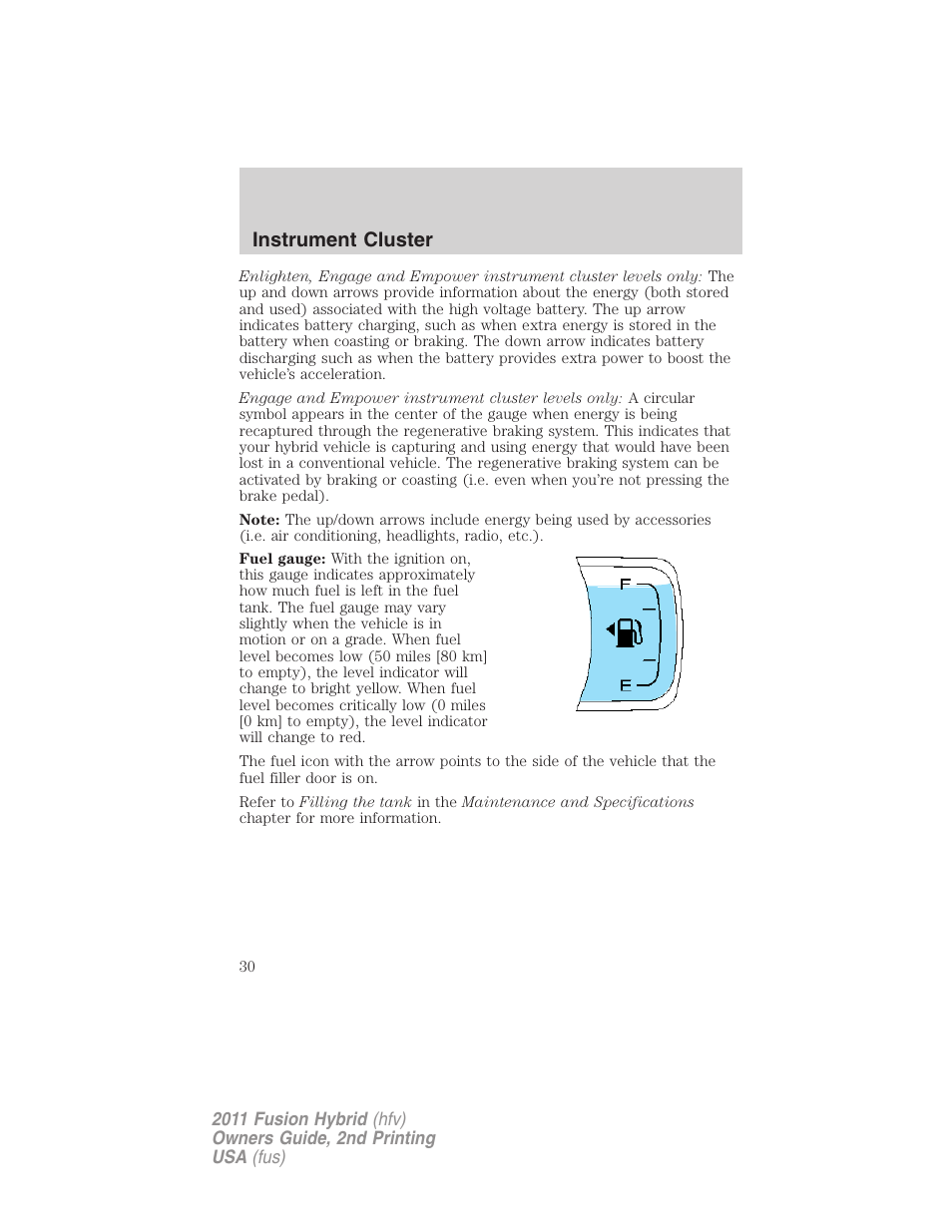 Instrument cluster | FORD 2011 Fusion Hybrid v.2 User Manual | Page 30 / 345