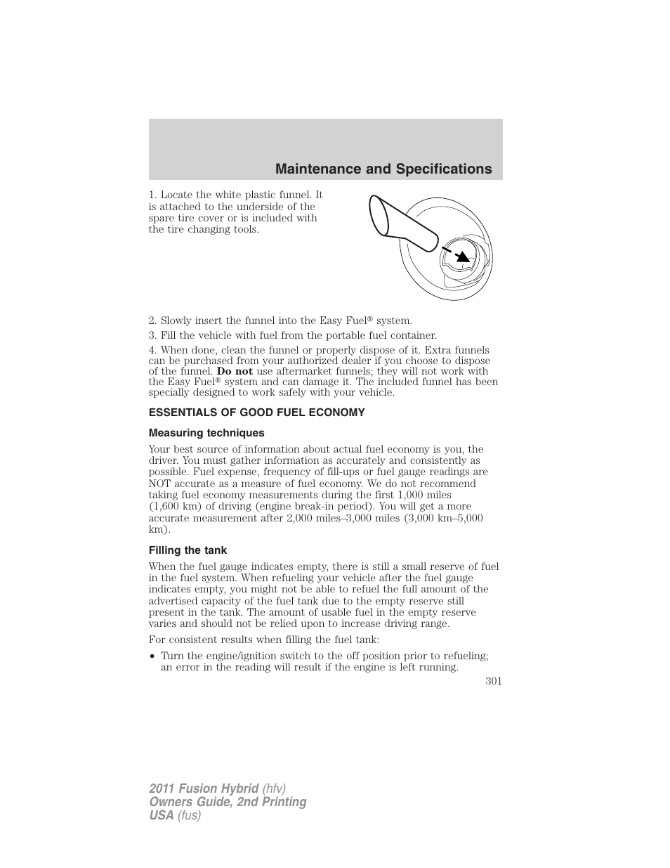 Essentials of good fuel economy, Measuring techniques, Filling the tank | Maintenance and specifications | FORD 2011 Fusion Hybrid v.2 User Manual | Page 301 / 345