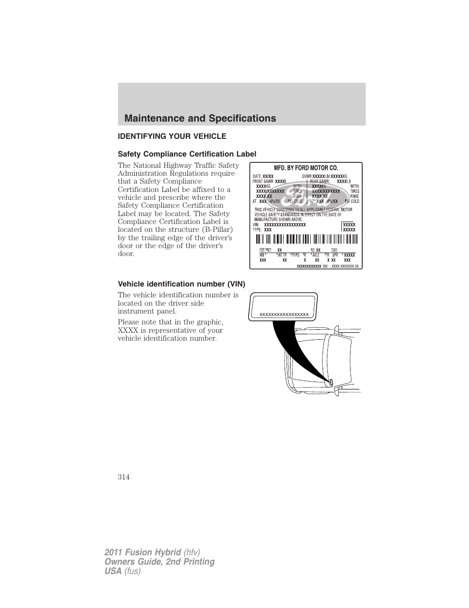 Identifying your vehicle, Safety compliance certification label, Vehicle identification number (vin) | Maintenance and specifications | FORD 2011 Fusion Hybrid v.2 User Manual | Page 314 / 345