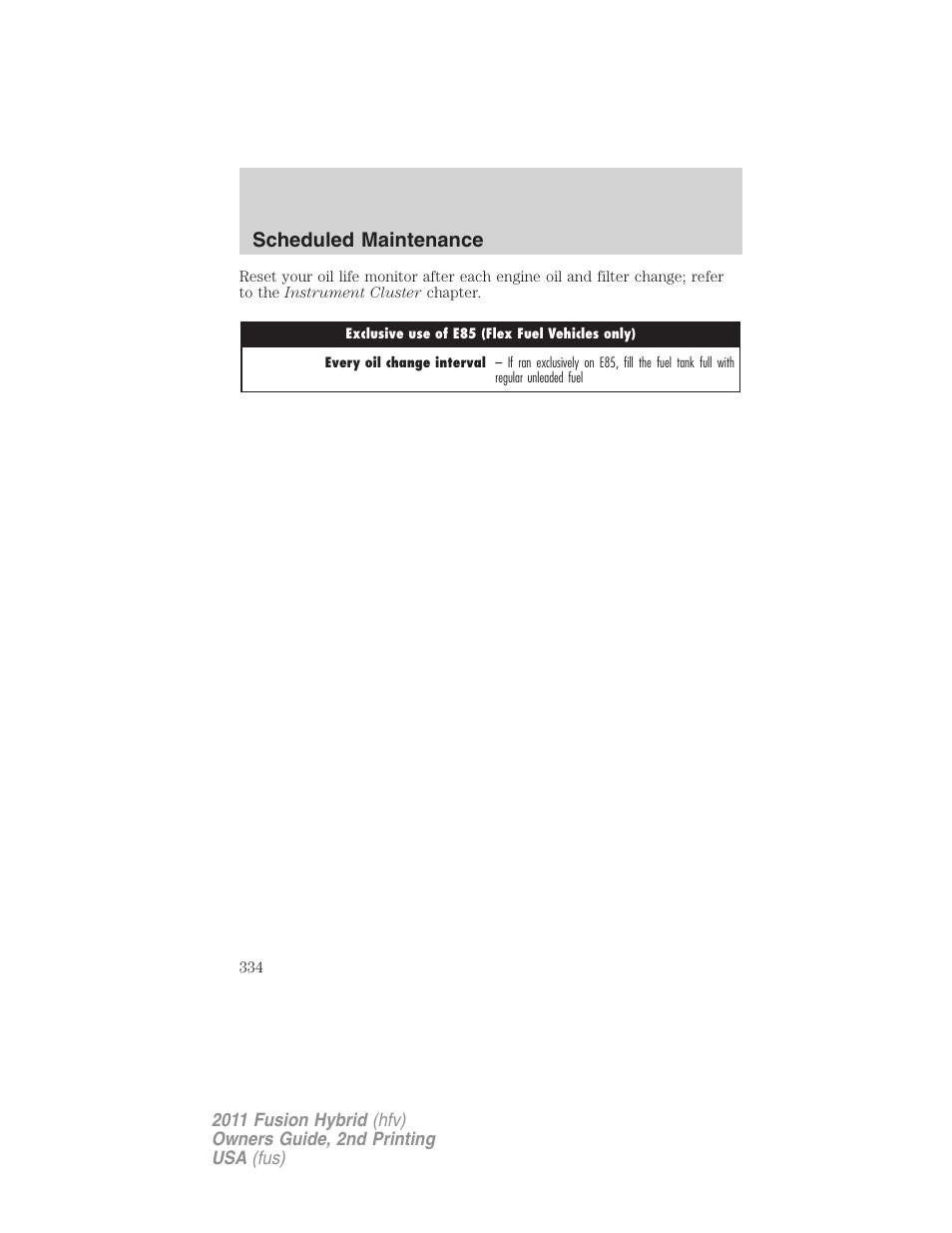 Scheduled maintenance | FORD 2011 Fusion Hybrid v.2 User Manual | Page 334 / 345