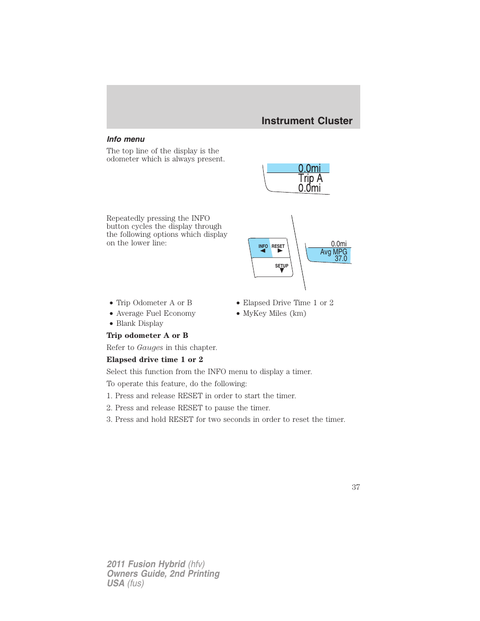 Info menu, Instrument cluster | FORD 2011 Fusion Hybrid v.2 User Manual | Page 37 / 345