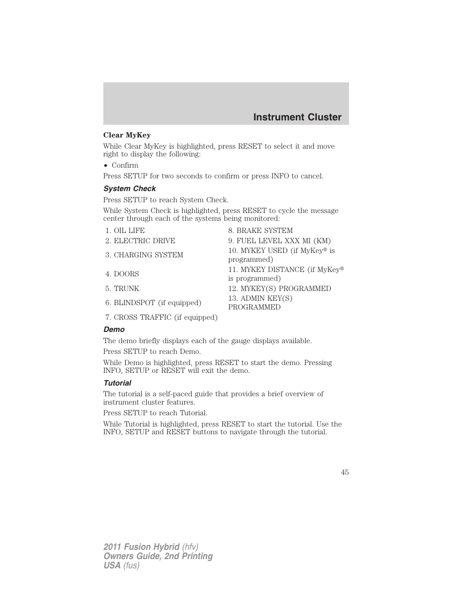 System check, Demo, Tutorial | Instrument cluster | FORD 2011 Fusion Hybrid v.2 User Manual | Page 45 / 345