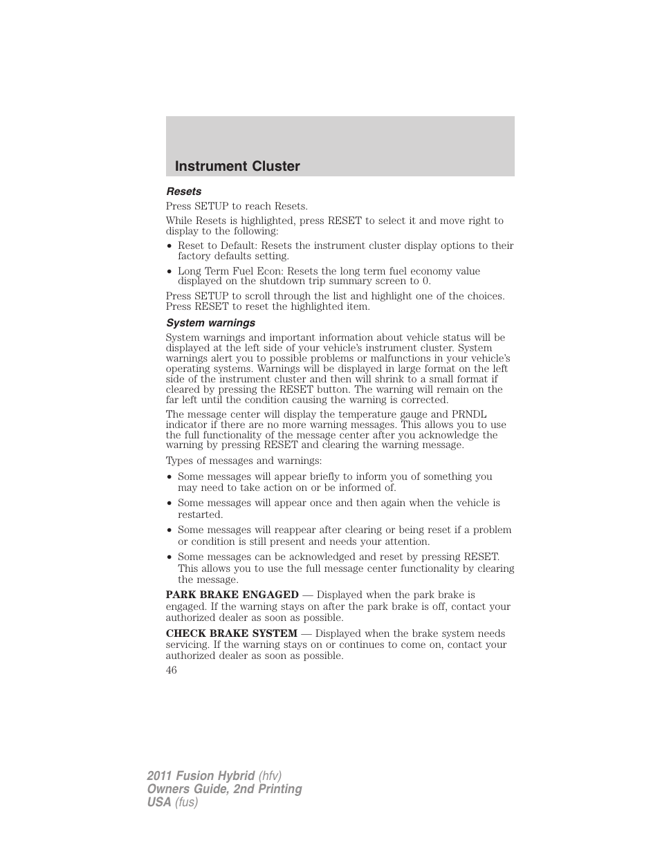 Resets, System warnings, Instrument cluster | FORD 2011 Fusion Hybrid v.2 User Manual | Page 46 / 345