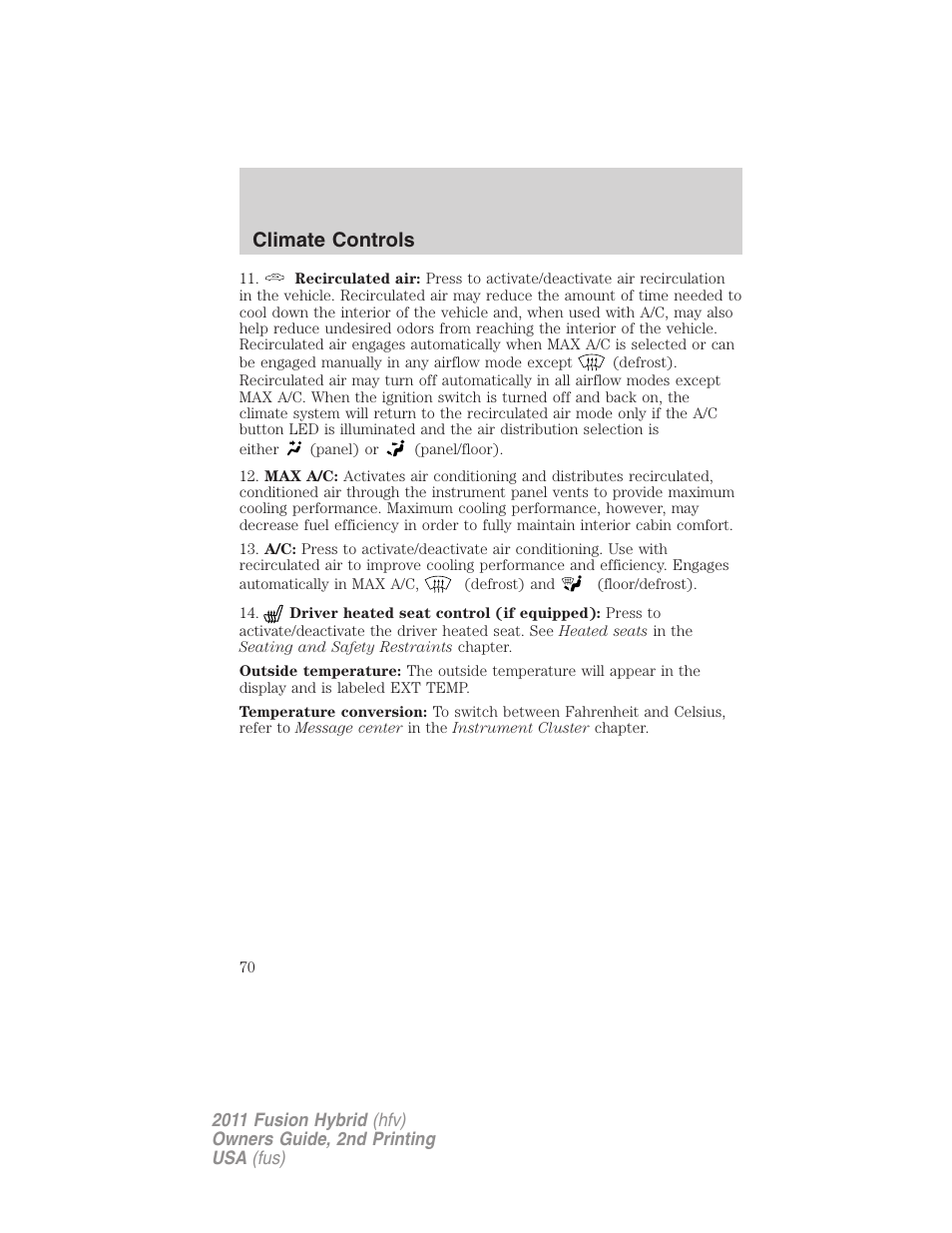 Climate controls | FORD 2011 Fusion Hybrid v.2 User Manual | Page 70 / 345