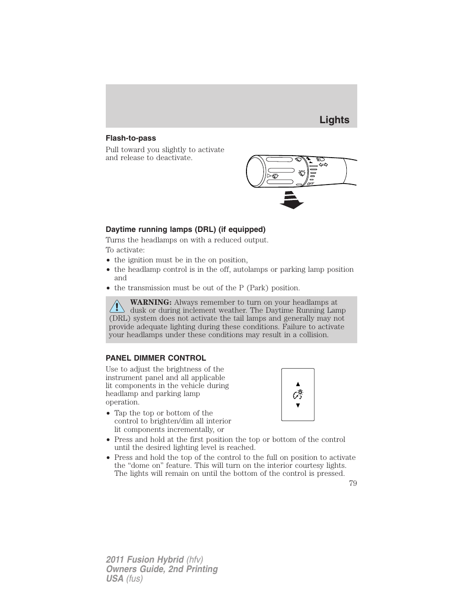 Flash-to-pass, Daytime running lamps (drl) (if equipped), Panel dimmer control | Lights | FORD 2011 Fusion Hybrid v.2 User Manual | Page 79 / 345