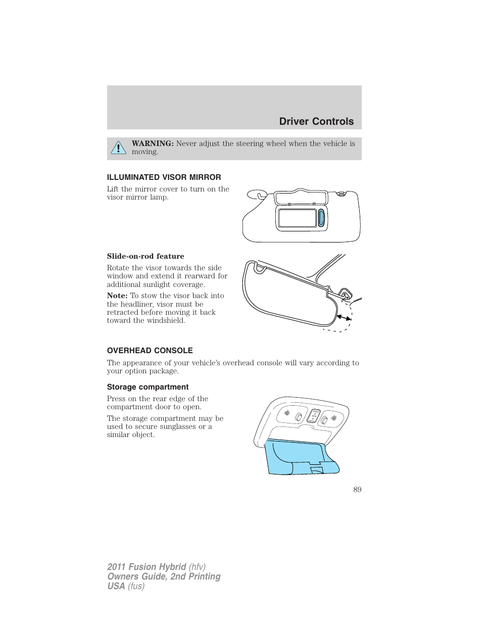 Illuminated visor mirror, Overhead console, Storage compartment | Driver controls | FORD 2011 Fusion Hybrid v.2 User Manual | Page 89 / 345