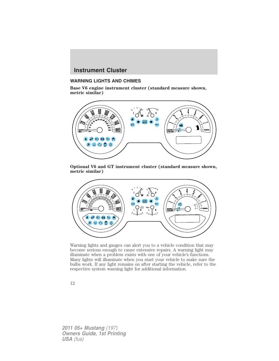 Instrument cluster, Warning lights and chimes | FORD 2011 Mustang v.1 User Manual | Page 12 / 348