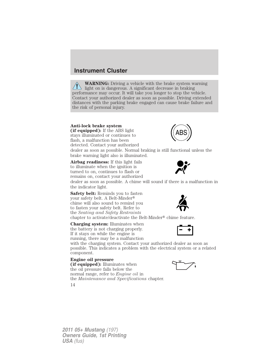 Instrument cluster | FORD 2011 Mustang v.1 User Manual | Page 14 / 348