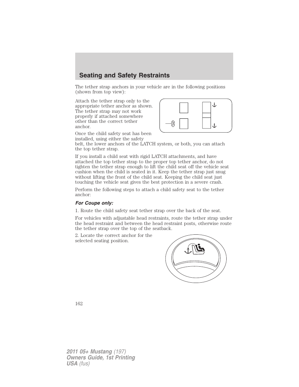 For coupe only, Seating and safety restraints | FORD 2011 Mustang v.1 User Manual | Page 162 / 348