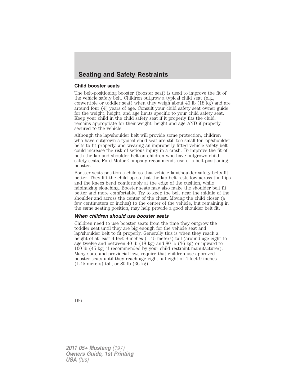 Child booster seats, When children should use booster seats, Seating and safety restraints | FORD 2011 Mustang v.1 User Manual | Page 166 / 348