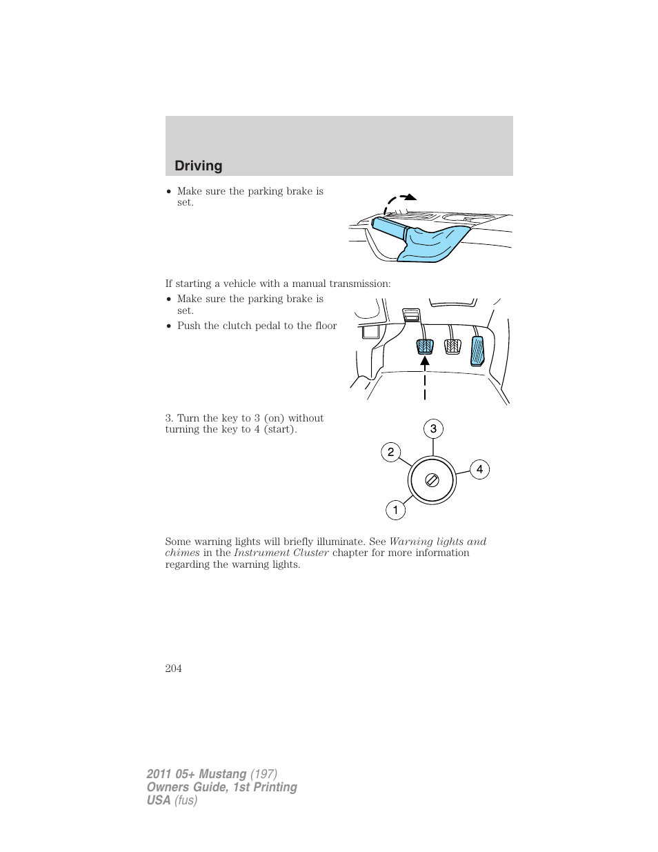 Driving | FORD 2011 Mustang v.1 User Manual | Page 204 / 348