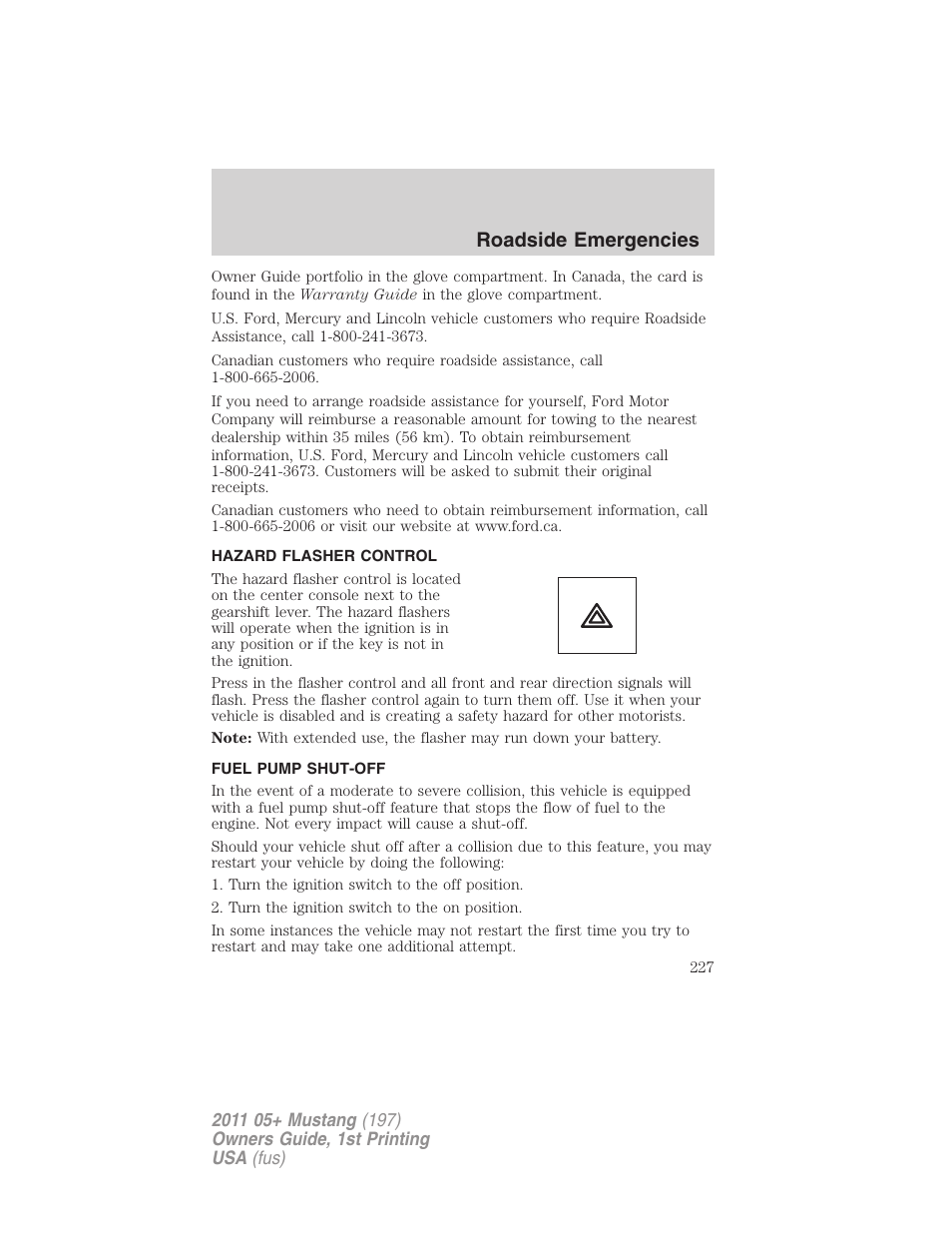 Hazard flasher control, Fuel pump shut-off, Roadside emergencies | FORD 2011 Mustang v.1 User Manual | Page 227 / 348