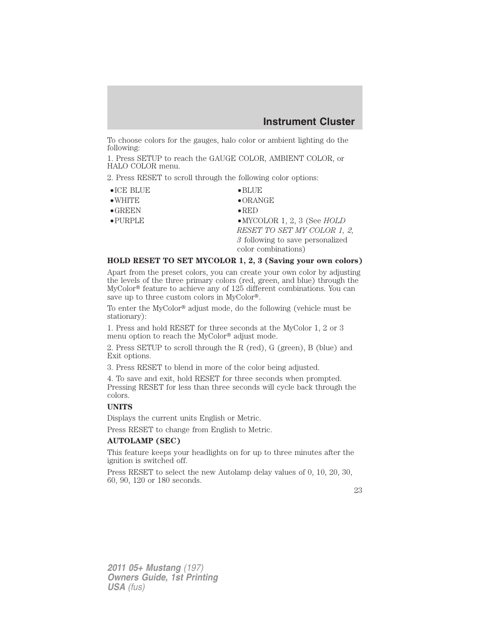 Instrument cluster | FORD 2011 Mustang v.1 User Manual | Page 23 / 348