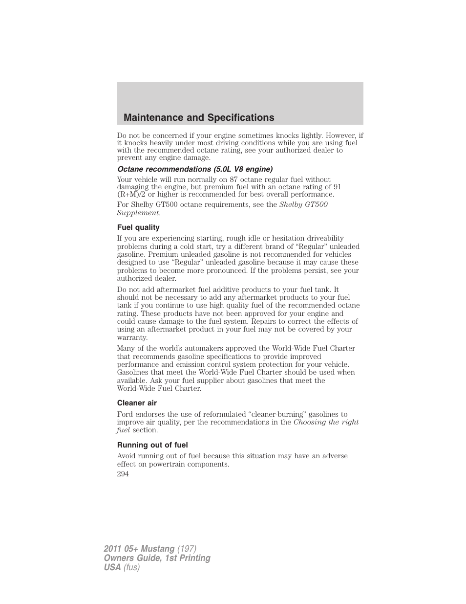 Octane recommendations (5.0l v8 engine), Fuel quality, Cleaner air | Running out of fuel, Maintenance and specifications | FORD 2011 Mustang v.1 User Manual | Page 294 / 348