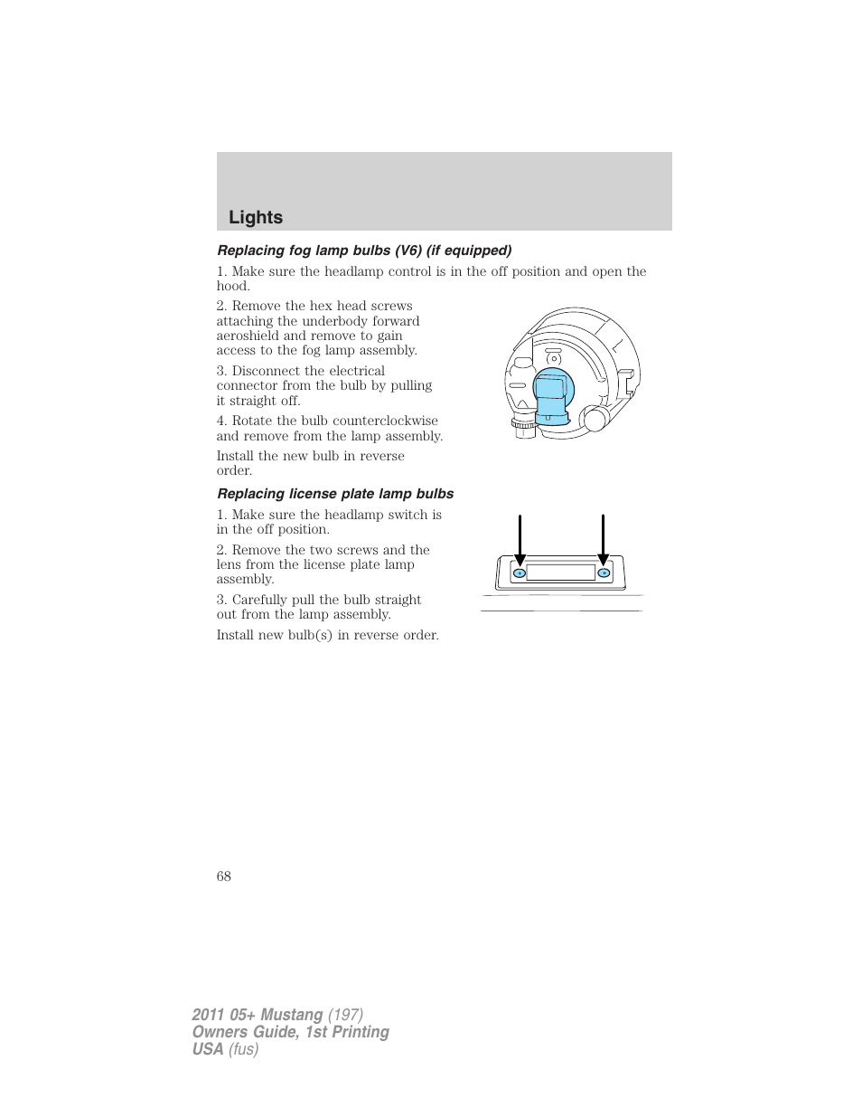 Replacing fog lamp bulbs (v6) (if equipped), Replacing license plate lamp bulbs, Lights | FORD 2011 Mustang v.1 User Manual | Page 68 / 348