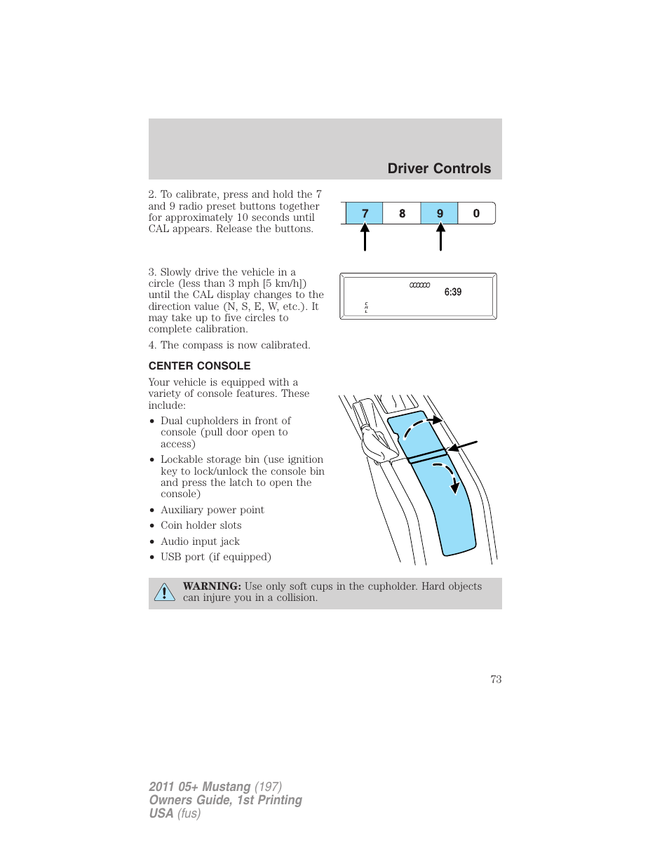 Center console, Driver controls | FORD 2011 Mustang v.1 User Manual | Page 73 / 348