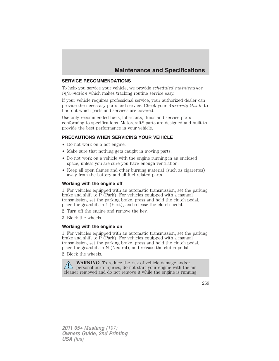 Maintenance and specifications, Service recommendations, Precautions when servicing your vehicle | Working with the engine off, Working with the engine on | FORD 2011 Mustang v.2 User Manual | Page 269 / 346