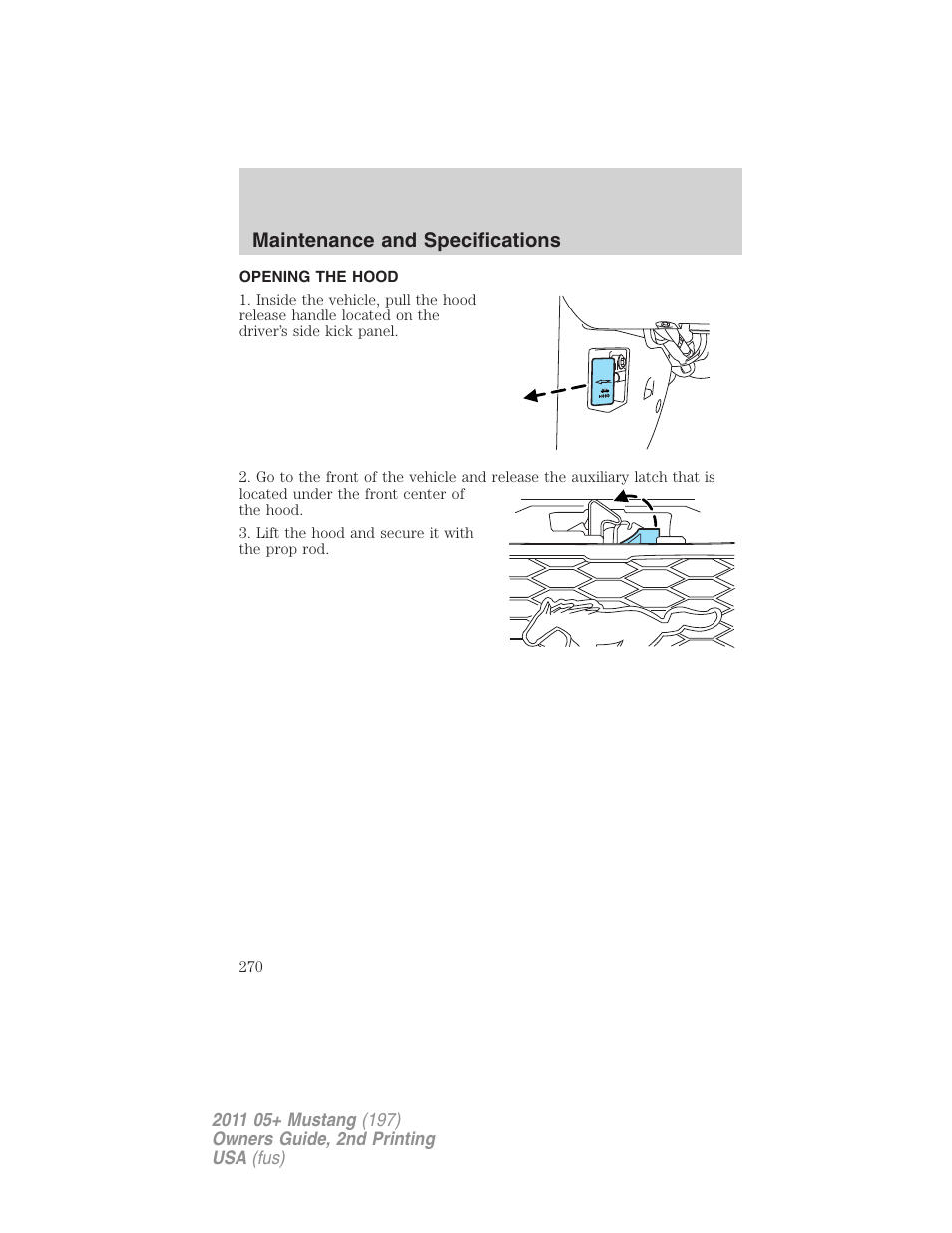 Opening the hood, Maintenance and specifications | FORD 2011 Mustang v.2 User Manual | Page 270 / 346