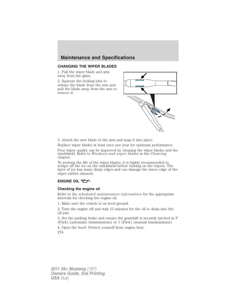 Changing the wiper blades, Engine oil, Checking the engine oil | Maintenance and specifications | FORD 2011 Mustang v.2 User Manual | Page 274 / 346