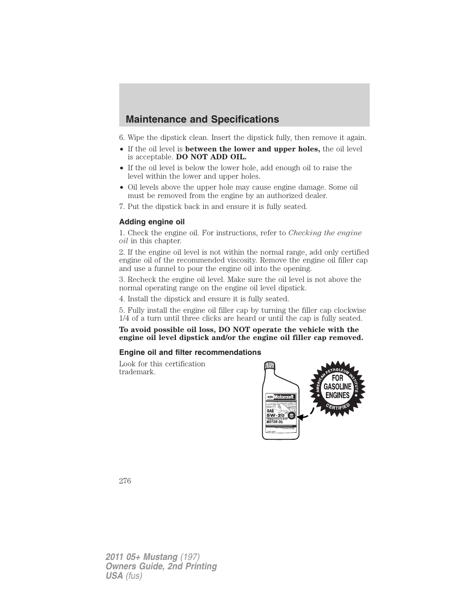 Adding engine oil, Engine oil and filter recommendations, Maintenance and specifications | FORD 2011 Mustang v.2 User Manual | Page 276 / 346