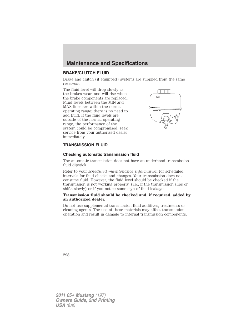 Brake/clutch fluid, Transmission fluid, Checking automatic transmission fluid | Maintenance and specifications | FORD 2011 Mustang v.2 User Manual | Page 298 / 346