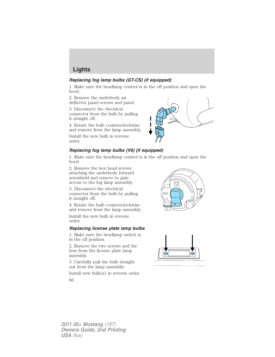 Replacing fog lamp bulbs (gt-cs) (if equipped), Replacing fog lamp bulbs (v6) (if equipped), Replacing license plate lamp bulbs | Lights | FORD 2011 Mustang v.2 User Manual | Page 66 / 346