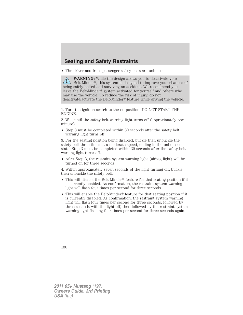 Seating and safety restraints | FORD 2011 Mustang v.3 User Manual | Page 136 / 346