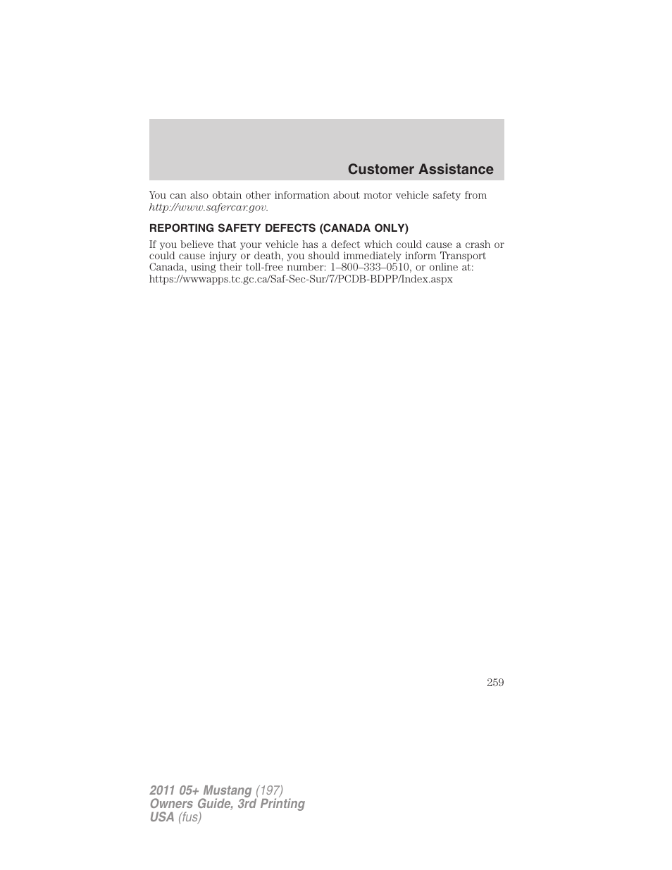 Reporting safety defects (canada only), Customer assistance | FORD 2011 Mustang v.3 User Manual | Page 259 / 346