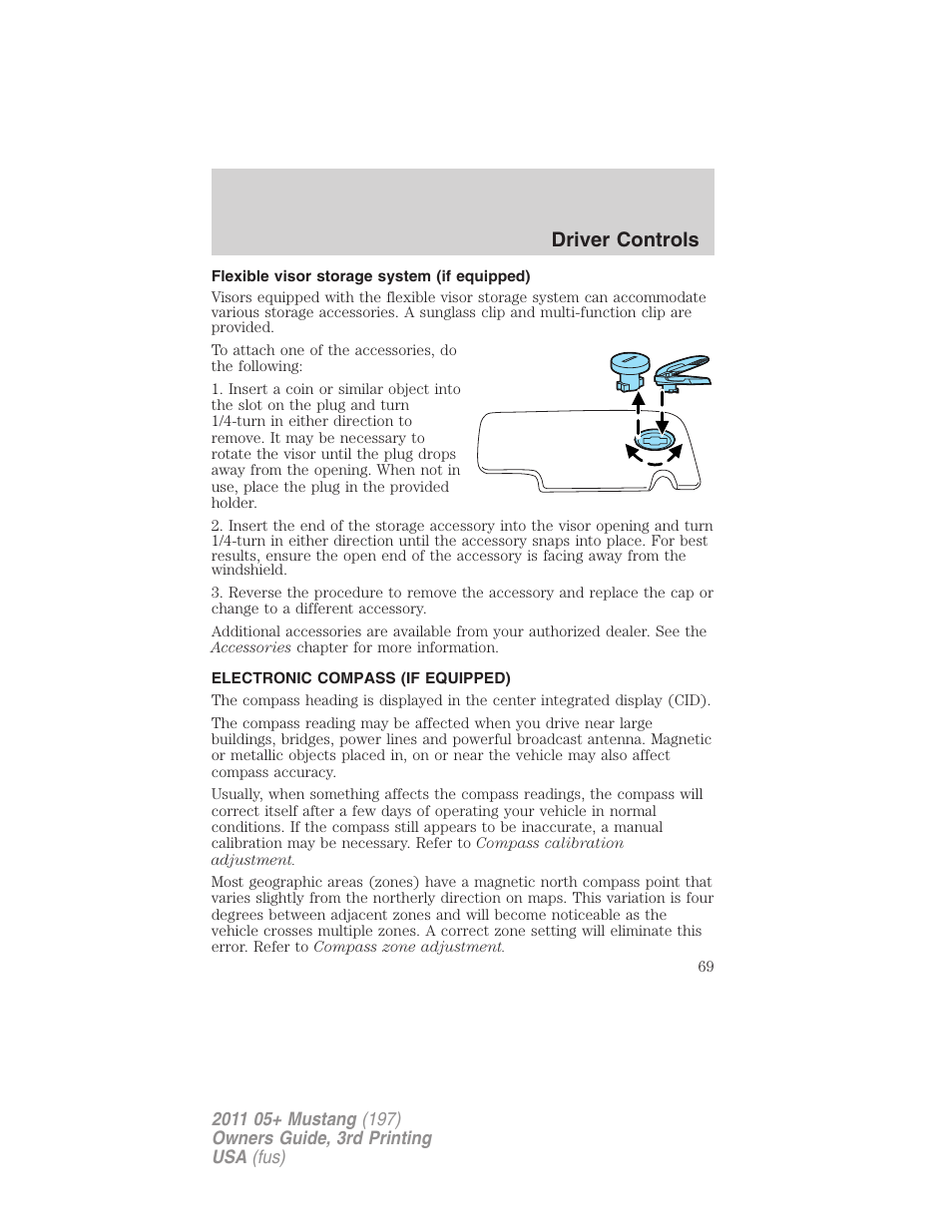 Flexible visor storage system (if equipped), Electronic compass (if equipped), Driver controls | FORD 2011 Mustang v.3 User Manual | Page 69 / 346