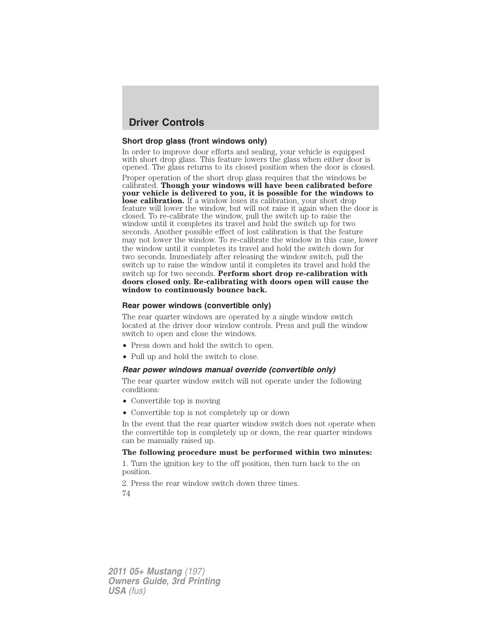 Short drop glass (front windows only), Rear power windows (convertible only), Driver controls | FORD 2011 Mustang v.3 User Manual | Page 74 / 346