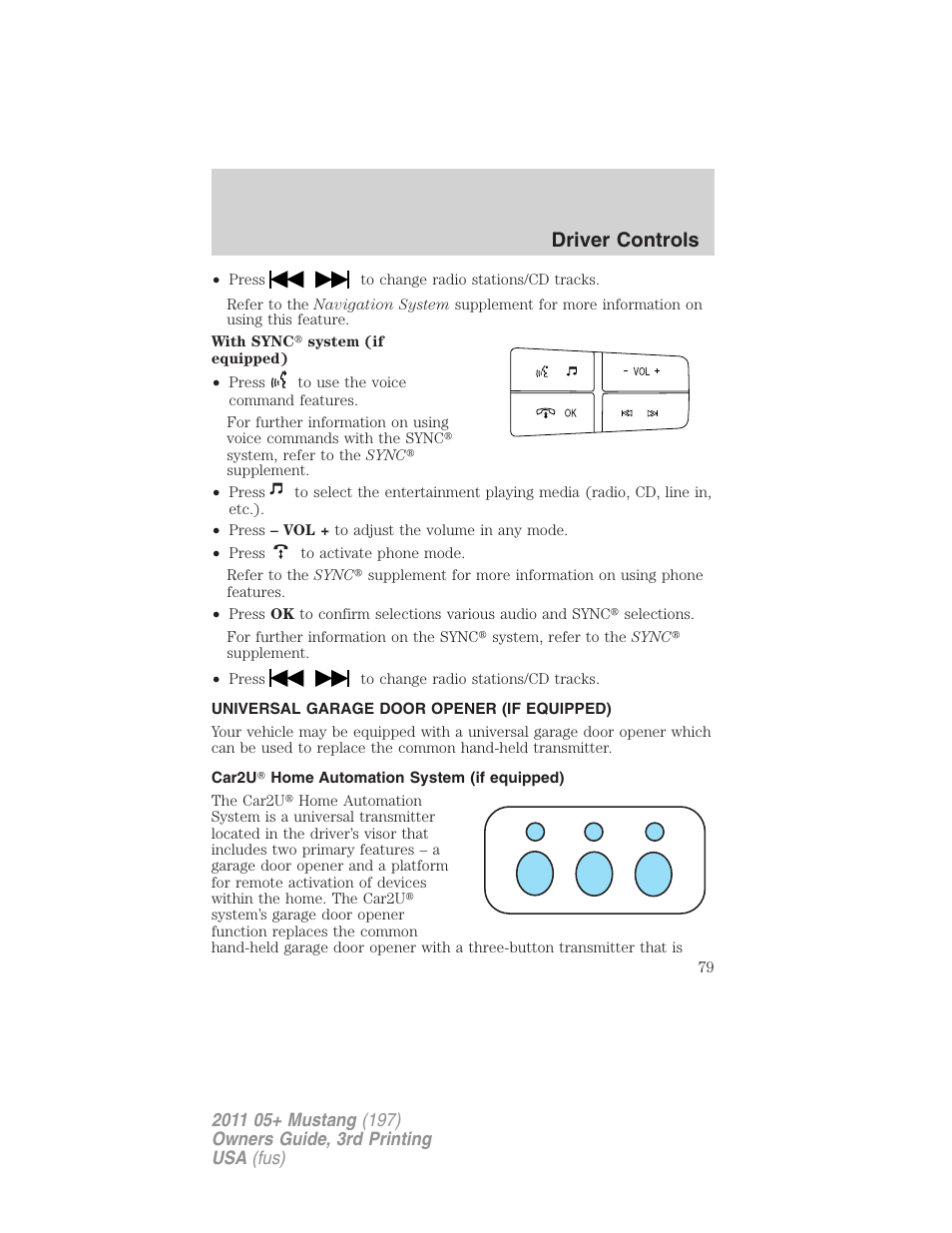 Universal garage door opener (if equipped), Car2u home automation system (if equipped), Driver controls | FORD 2011 Mustang v.3 User Manual | Page 79 / 346