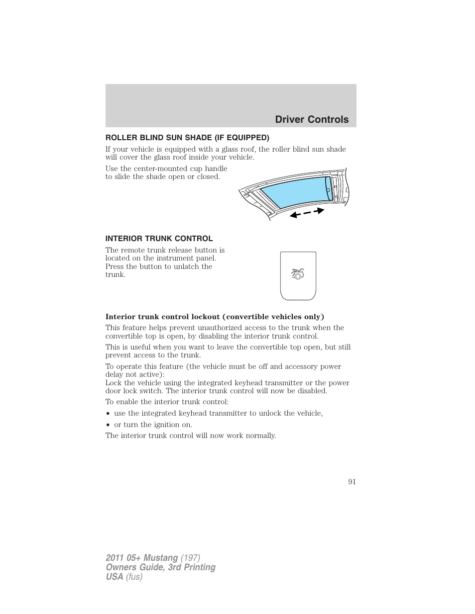 Roller blind sun shade (if equipped), Interior trunk control, Driver controls | FORD 2011 Mustang v.3 User Manual | Page 91 / 346
