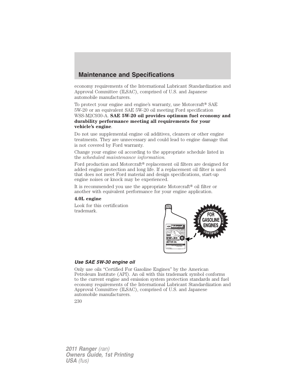 Use sae 5w-30 engine oil, Maintenance and specifications | FORD 2011 Ranger v.1 User Manual | Page 230 / 302